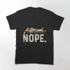 Nope Lazy Dog T-Shirt